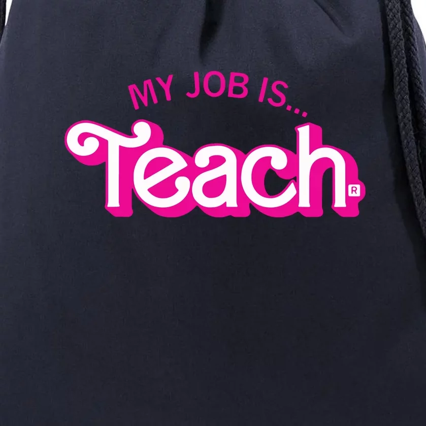 Retro Pink Style My Job Is Teach Teaching School For Teacher Gift Drawstring Bag