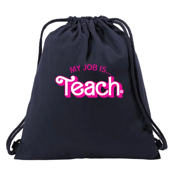 Retro Pink Style My Job Is Teach Teaching School For Teacher Gift Drawstring Bag