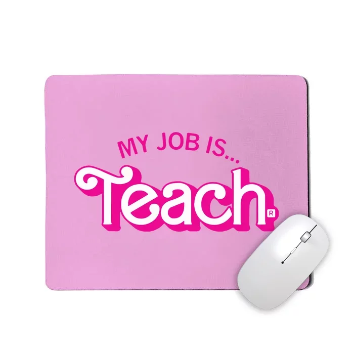 Retro Pink Style My Job Is Teach Teaching School For Teacher Gift Mousepad