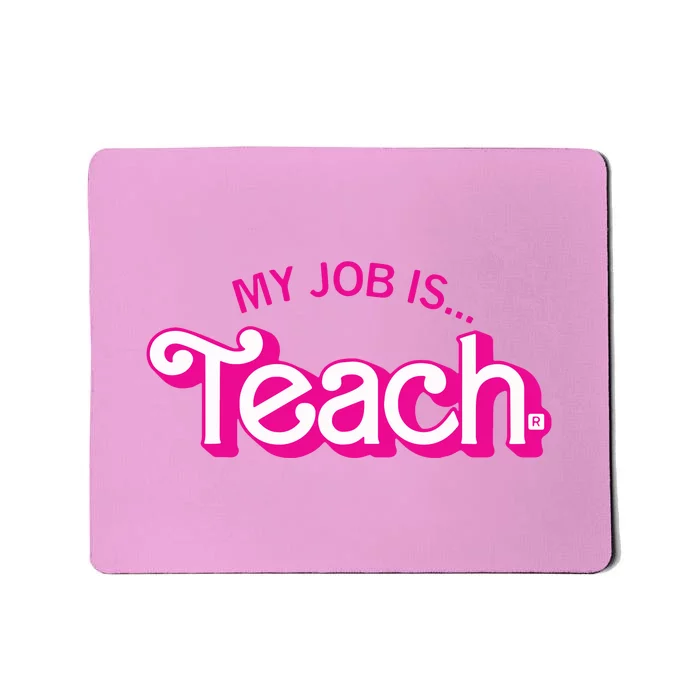 Retro Pink Style My Job Is Teach Teaching School For Teacher Gift Mousepad