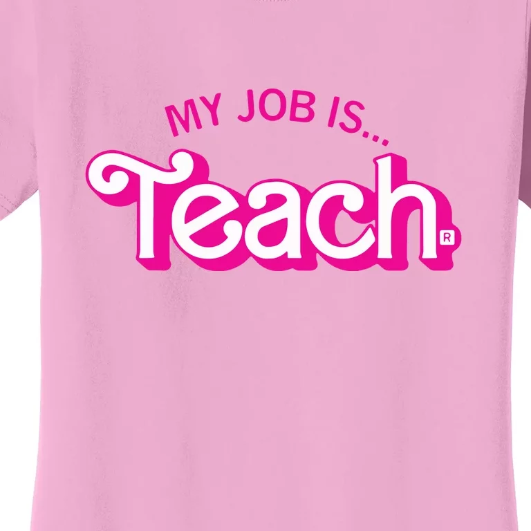 Retro Pink Style My Job Is Teach Teaching School For Teacher Gift Women's T-Shirt