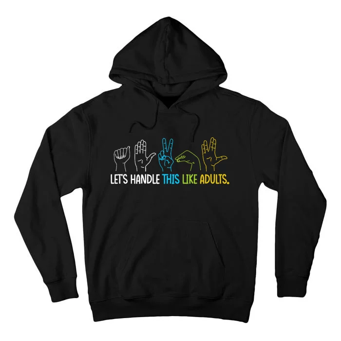 Rock Paper Scissors LetS Handle This Like Adults Tall Hoodie