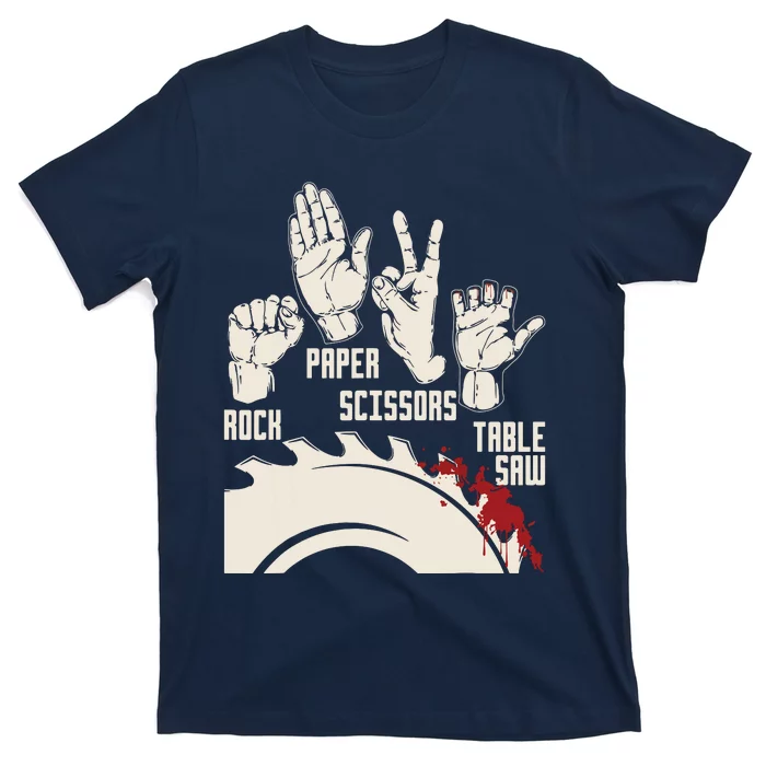 Rock Paper Scissors Table Saw Funny Woodworking Carpenter T-Shirt