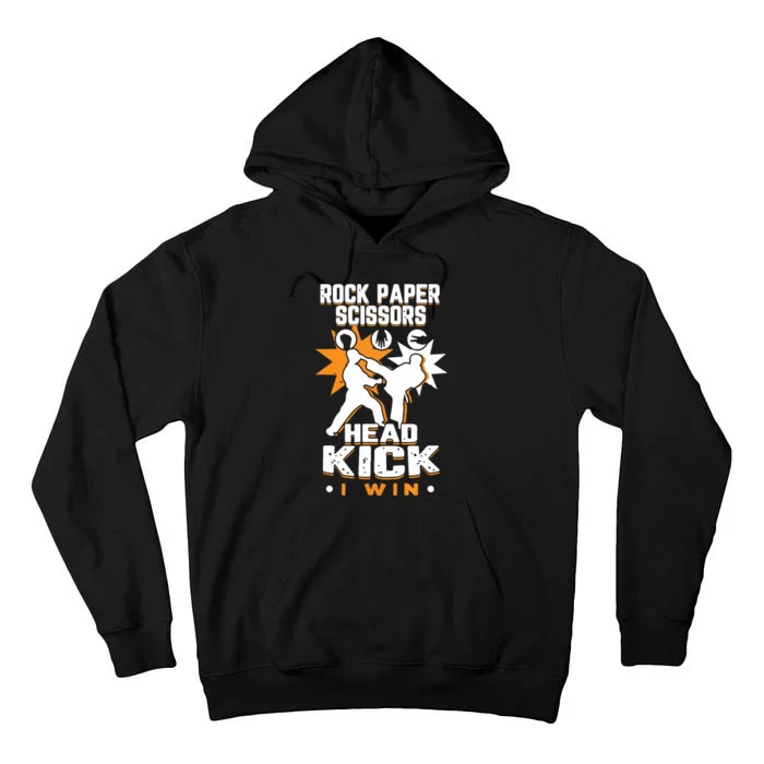 Rock Paper Scissors Headkick Win Funny Taekwondo Karate Gift Tall Hoodie