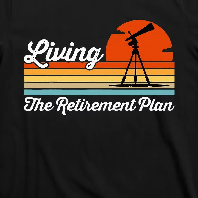 Retirement Plan Sky Observing Telescope Astronomy Fan T-Shirt