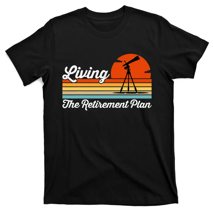 Retirement Plan Sky Observing Telescope Astronomy Fan T-Shirt