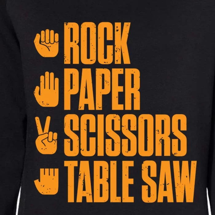 Rock Paper Scissors Table Saw Funny Carpenter Gift Womens California Wash Sweatshirt