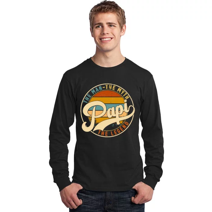 Retro Papi The Man The Myth The Legend Funny FatherS Day Tall Long Sleeve T-Shirt