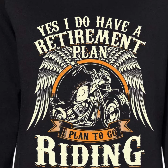 Retirement Plan To Go Riding Gift Motorcycle Riders Biker Womens California Wash Sweatshirt