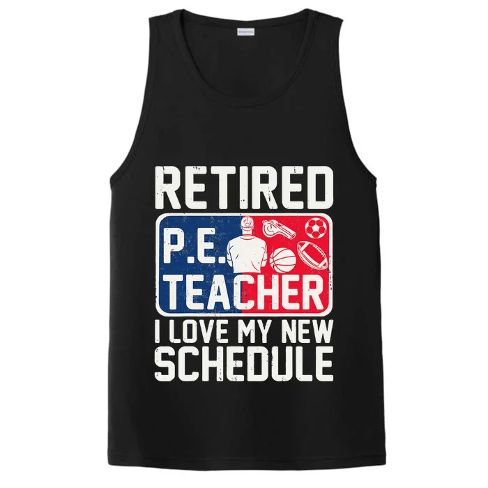 Retired Pe Teacher I Love My New Schedule Performance Tank