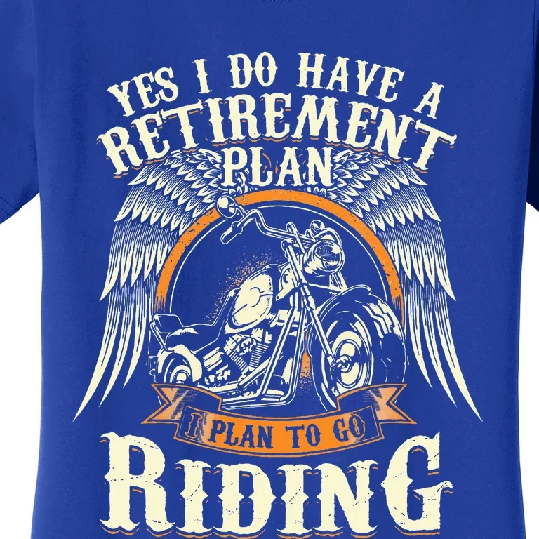 Retirement Plan To Go Riding Gift Motorcycle Riders Biker Women's T-Shirt