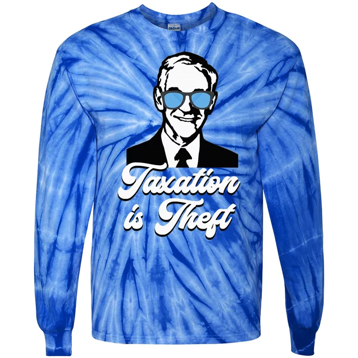 Ron Paul Taxation Is Theft Libertarian Ancap Freedom Liberty Tie-Dye Long Sleeve Shirt