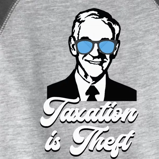 Ron Paul Taxation Is Theft Libertarian Ancap Freedom Liberty Toddler Fine Jersey T-Shirt