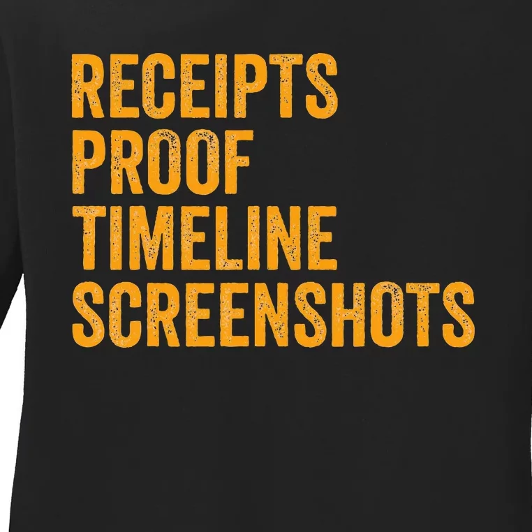 Receipts Proof Timeline Screenshots Ladies Long Sleeve Shirt