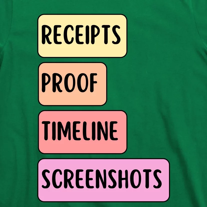 Receipts Proof Timeline Screenshots T-Shirt