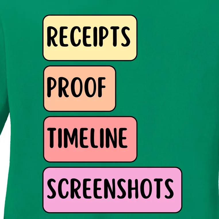 Receipts Proof Timeline Screenshots Ladies Long Sleeve Shirt