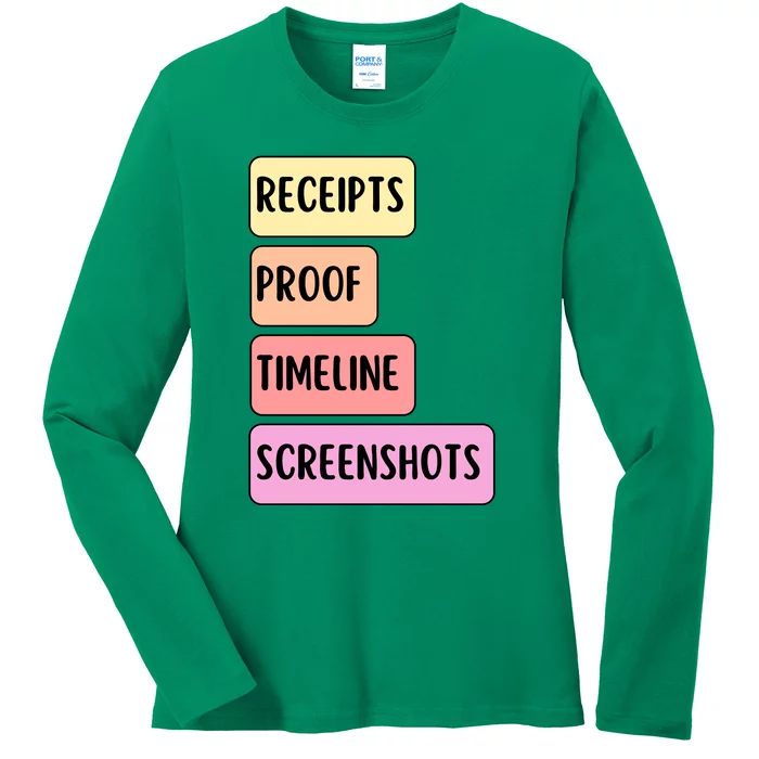 Receipts Proof Timeline Screenshots Ladies Long Sleeve Shirt