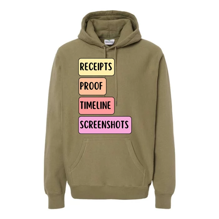 Receipts Proof Timeline Screenshots Premium Hoodie