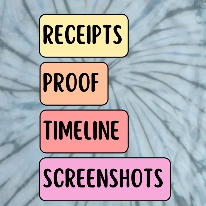 Receipts Proof Timeline Screenshots Tie-Dye T-Shirt