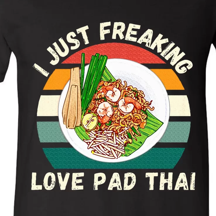 Retro Pad Thai I Just Freaking Love Pad Thai Food Lover V-Neck T-Shirt