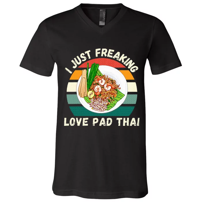 Retro Pad Thai I Just Freaking Love Pad Thai Food Lover V-Neck T-Shirt