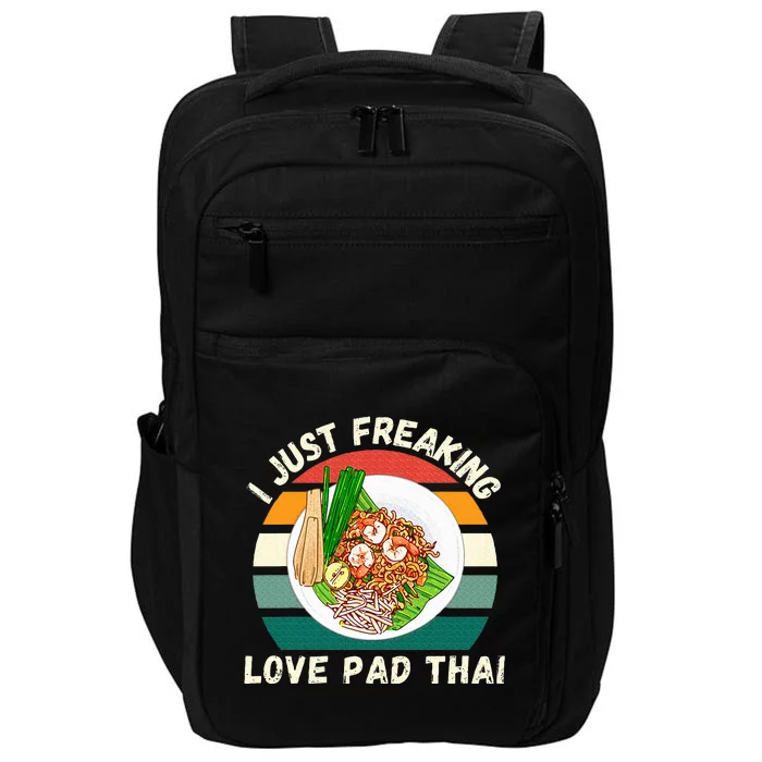 Retro Pad Thai I Just Freaking Love Pad Thai Food Lover Impact Tech Backpack