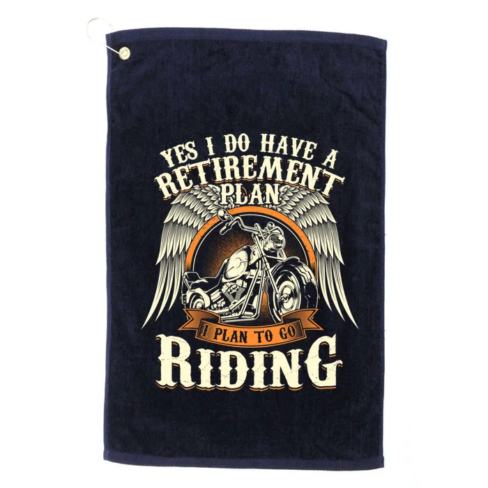 Retirement Plan To Go Riding Gift Motorcycle Riders Biker Platinum Collection Golf Towel