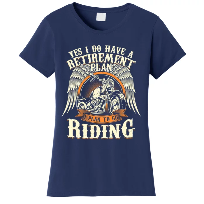 Retirement Plan To Go Riding Gift Motorcycle Riders Biker Women's T-Shirt