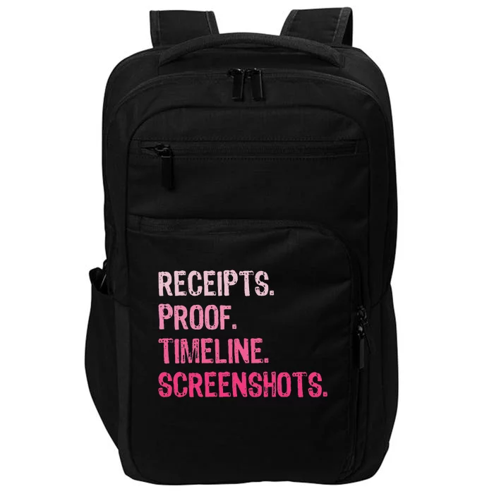 Receipts Proof Timeline Screenshots Funny Impact Tech Backpack