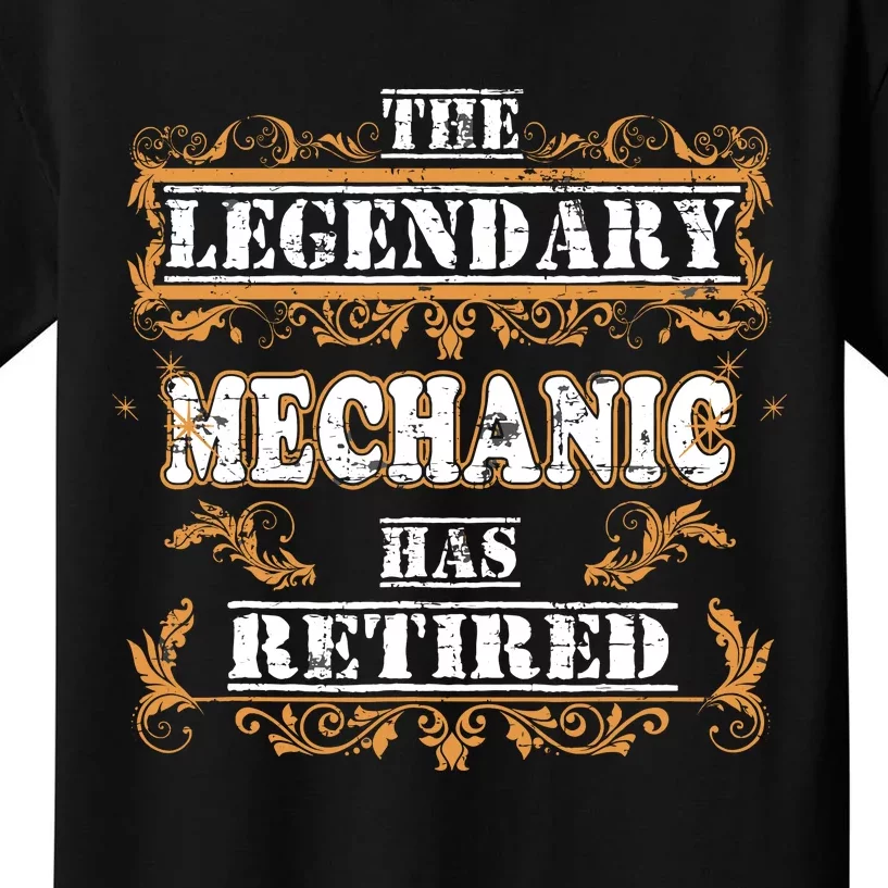 Retirement Party The Legendary Mechanic Has Retired Design Kids T-Shirt