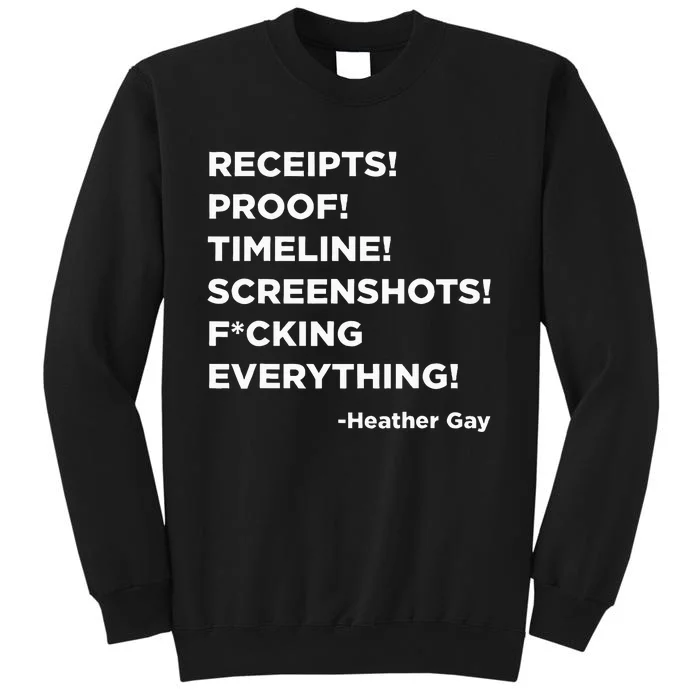 Receipts Proof Timeline Screenshots Everything Heather Gay Tall Sweatshirt