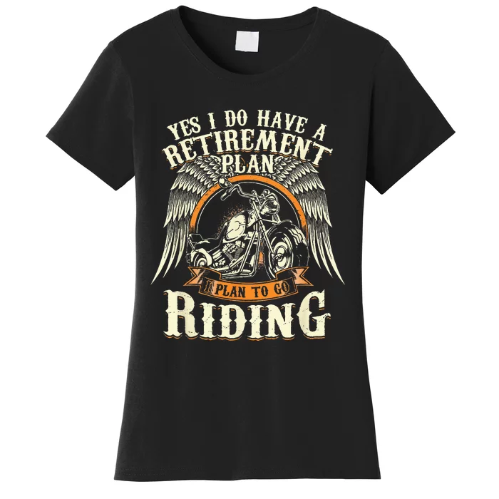 Retirement Plan To Go Riding Gift Motorcycle Riders Biker Women's T-Shirt