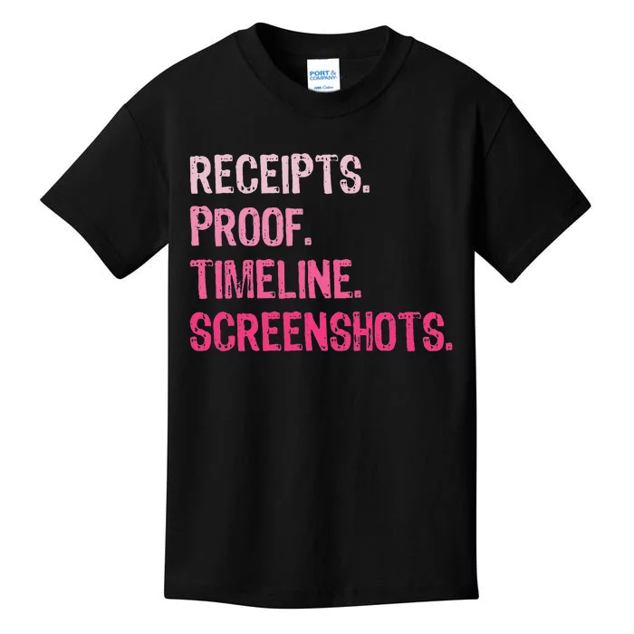 Receipts Proof Timeline Screenshots Funny Kids T-Shirt