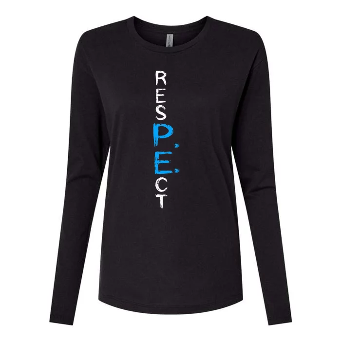 Respect P.E. Teacher Pe Teacher School Fitness Gym Class Womens Cotton Relaxed Long Sleeve T-Shirt