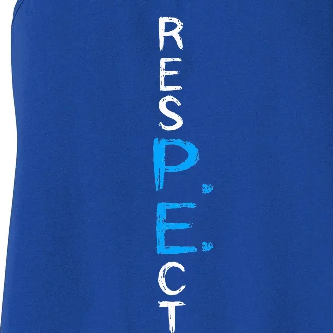 Respect P.E. Teacher Pe Teacher School Fitness Gym Class Women's Racerback Tank