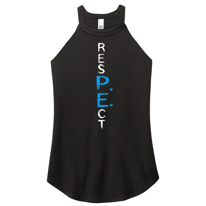 Respect P.E. Teacher Pe Teacher School Fitness Gym Class Women’s Perfect Tri Rocker Tank