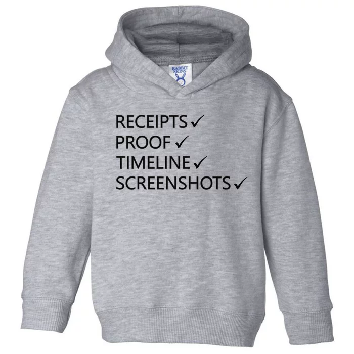 Receipts Proof Timeline Screenshots Toddler Hoodie