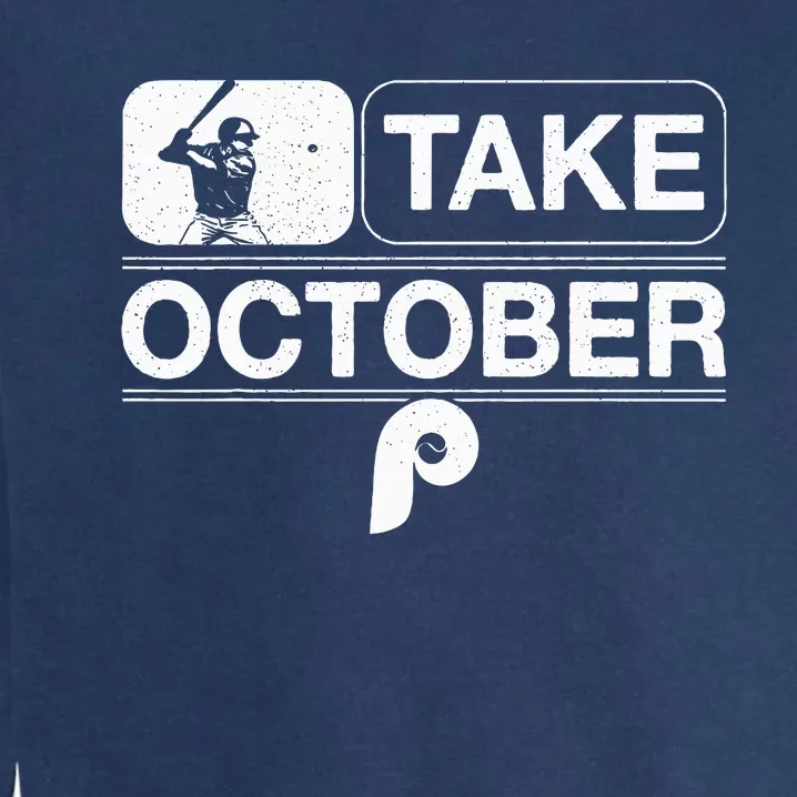 Retro Philly Take October Philadelphia Garment-Dyed Sweatshirt