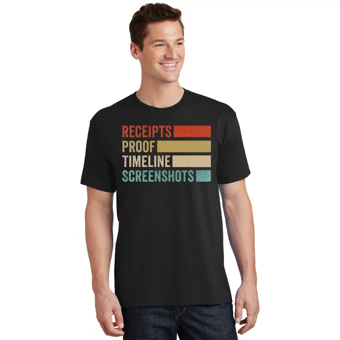 Receipts Proof Timeline Screenshots Retro T-Shirt