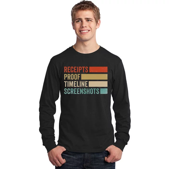 Receipts Proof Timeline Screenshots Retro Tall Long Sleeve T-Shirt