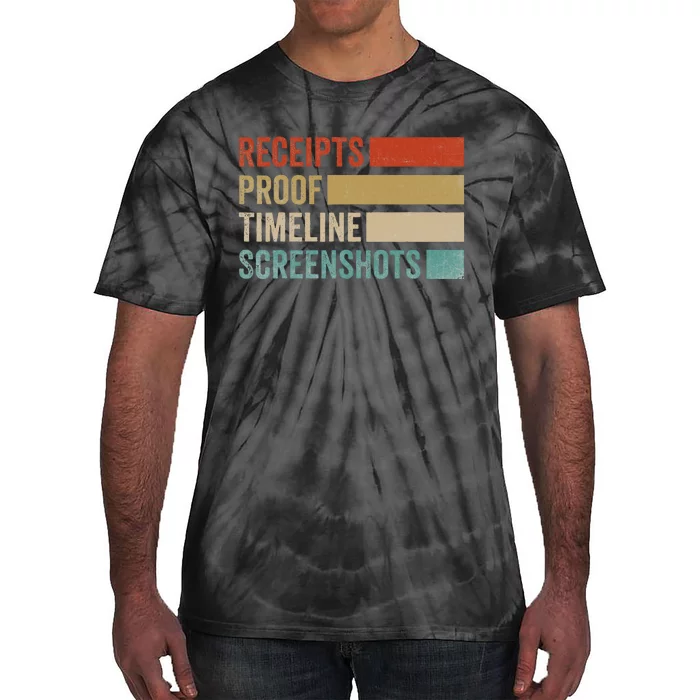 Receipts Proof Timeline Screenshots Retro Tie-Dye T-Shirt