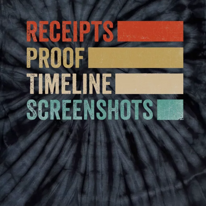 Receipts Proof Timeline Screenshots Retro Tie-Dye T-Shirt