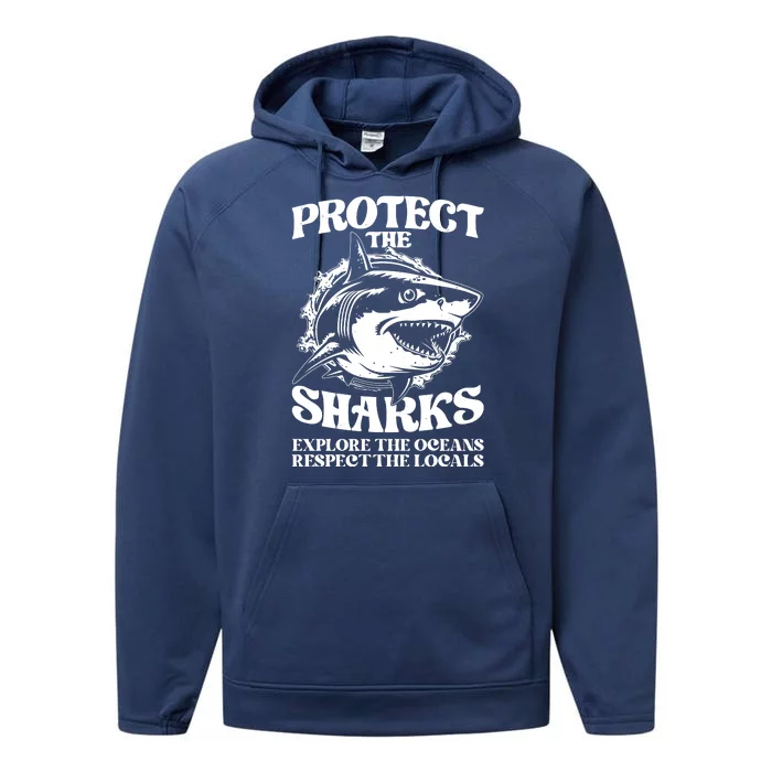 Retro Protect The Sharks Explore The Oceans Respect The Locals Shark Week Lover Performance Fleece Hoodie