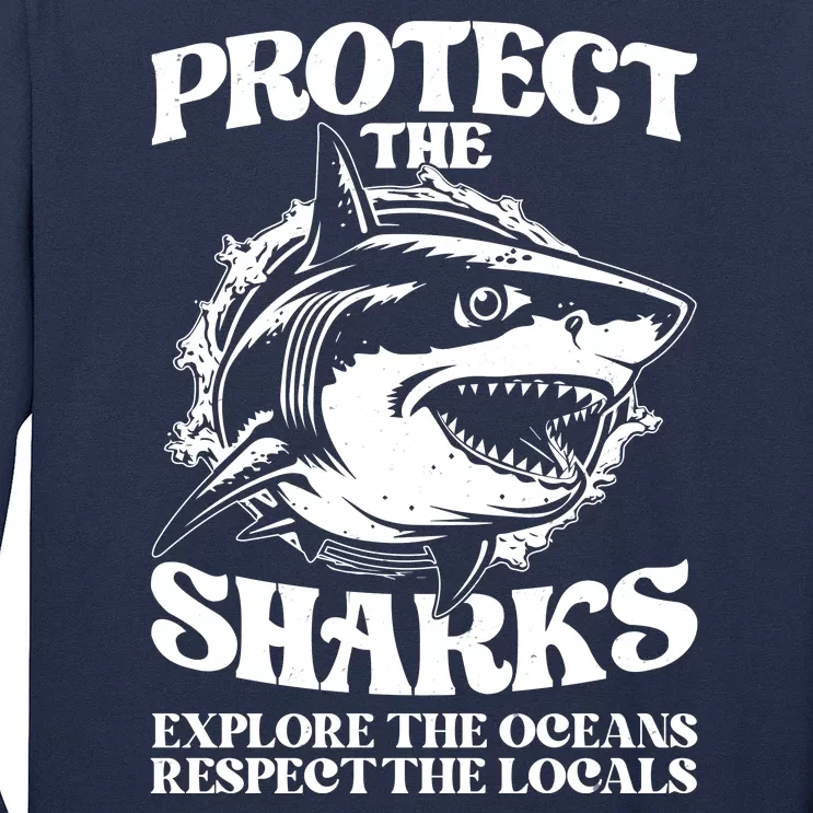 Retro Protect The Sharks Explore The Oceans Respect The Locals Shark Week Lover Long Sleeve Shirt