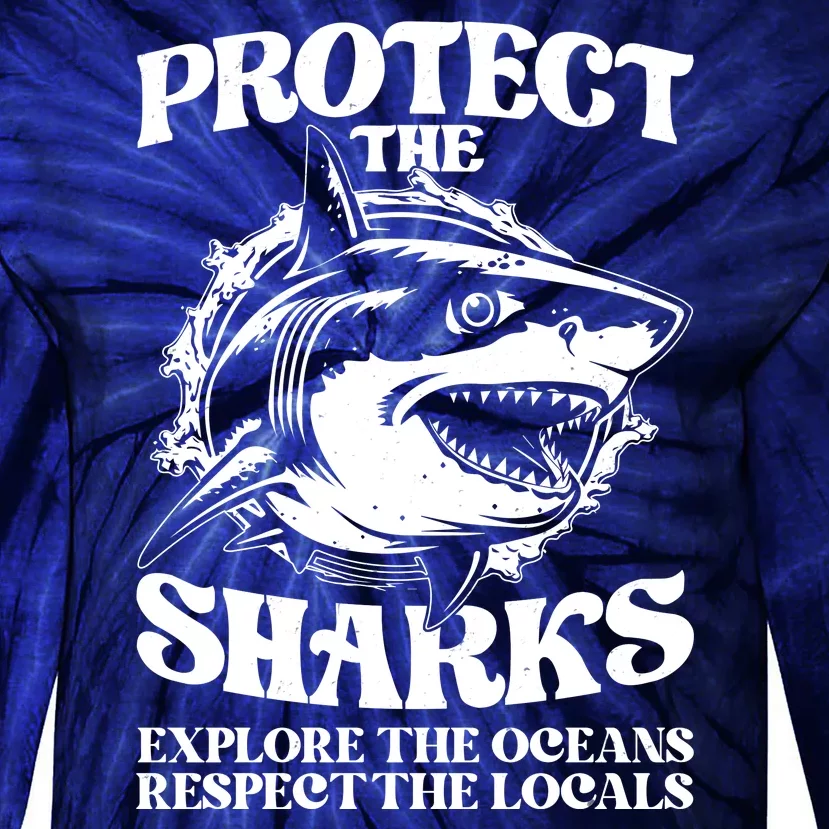 Retro Protect The Sharks Explore The Oceans Respect The Locals Shark Week Lover Tie-Dye Long Sleeve Shirt