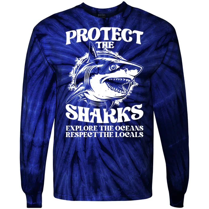 Retro Protect The Sharks Explore The Oceans Respect The Locals Shark Week Lover Tie-Dye Long Sleeve Shirt