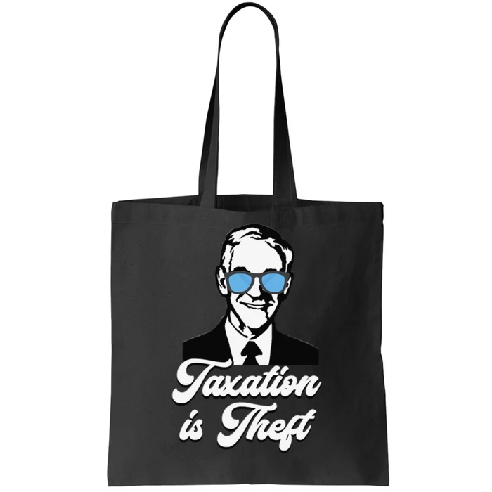 Ron Paul Taxation is Theft Libertarian Ancap Freedom Liberty Tote Bag