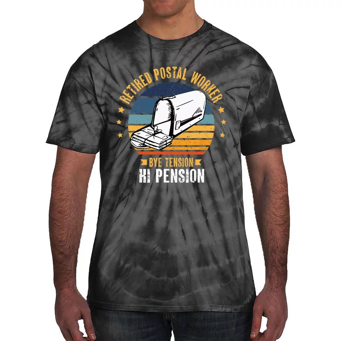 Retired Postal Worker Bye Tension Hi Pension Mailman Tie-Dye T-Shirt