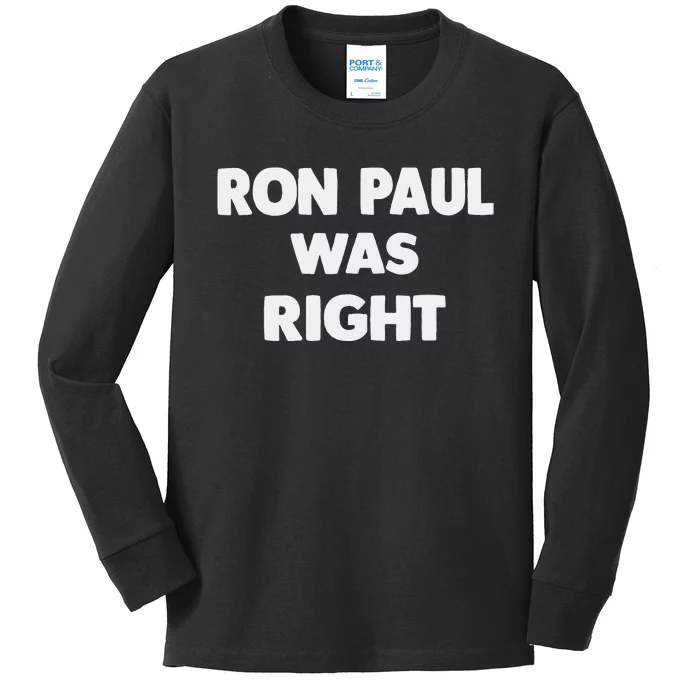 Ron Paul Was Right Kids Long Sleeve Shirt