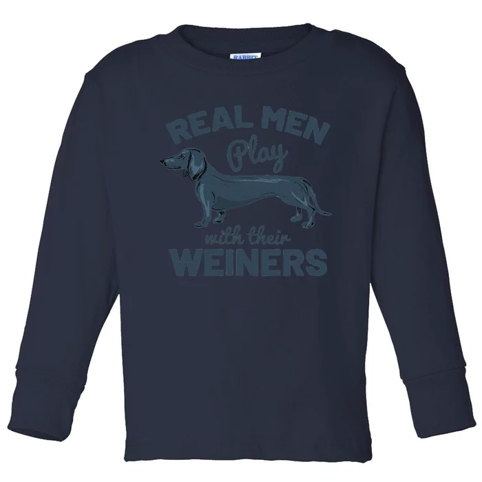 Real Play With Their Weiners Funny Dachshund Dog Toddler Long Sleeve Shirt